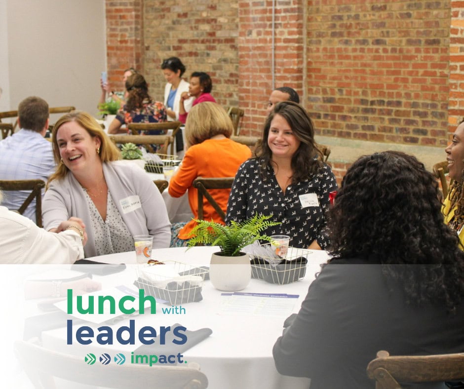 impact. Lunch with Leaders